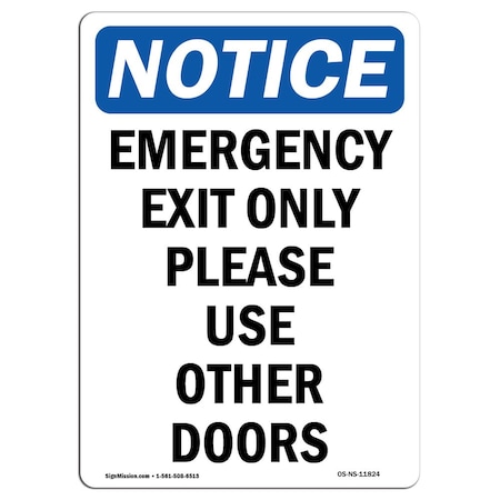 Signmission OSHA Notice Sign, Emergency Exit Only Please Use, 14in X 10in Decal, 10"W, 14" L, Portrait OS-NS-D-1014-V-11824